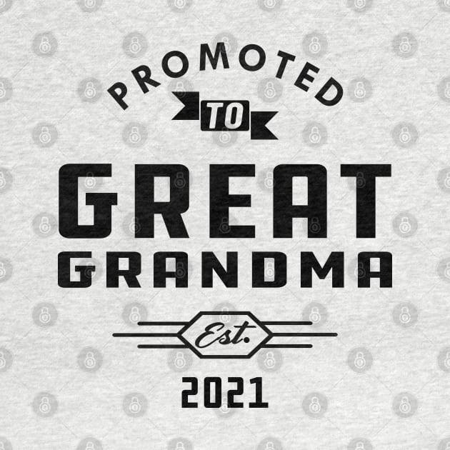 New Great Grandma - Promoted to great grandma est, 2021 by KC Happy Shop